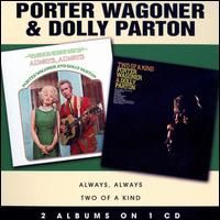 Dolly Parton & Porter Wagoner - Always, Always-Two Of A Kind